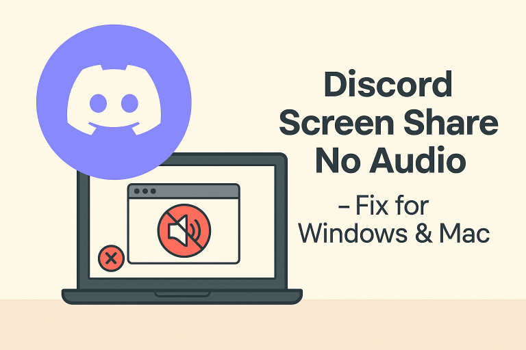 Discord screen share no audio issue and how to fix it on Windows and Mac in 2025